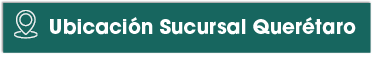 Ubicación Sucursal Querétaro